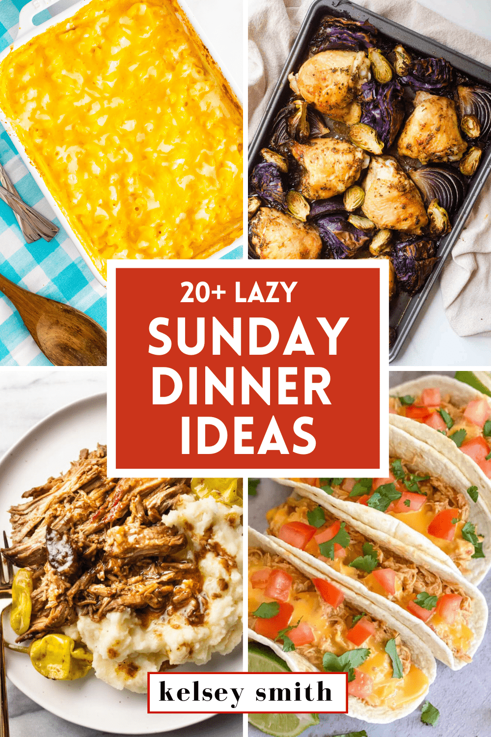 27 Lazy Sunday Dinner Ideas - By Kelsey Smith