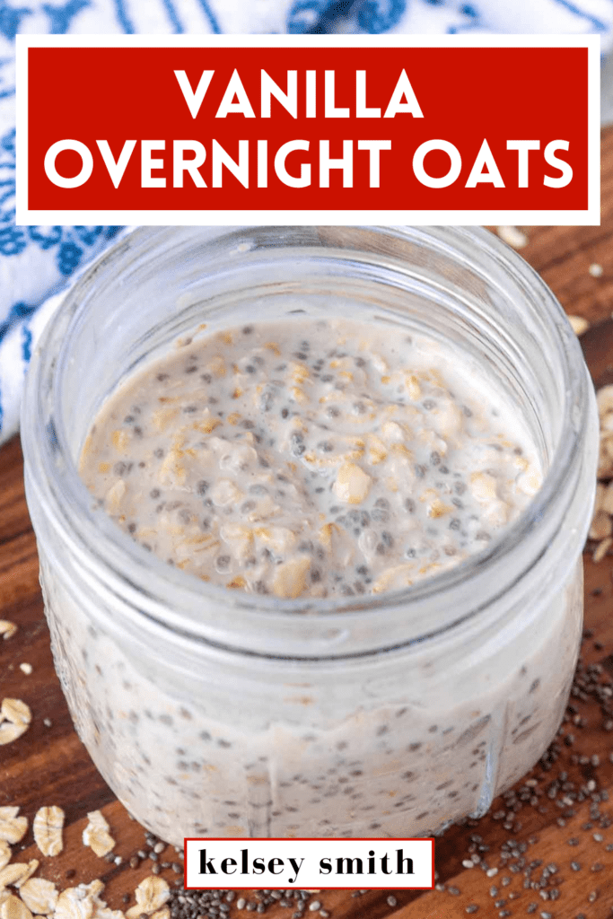 Vanilla overnight oats in a 12 ounce Mason jar. Text at the top reads Vanilla Overnight Oats.