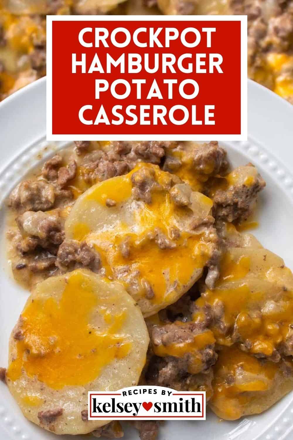 Crockpot Hamburger Potato Casserole Recipe - By Kelsey Smith