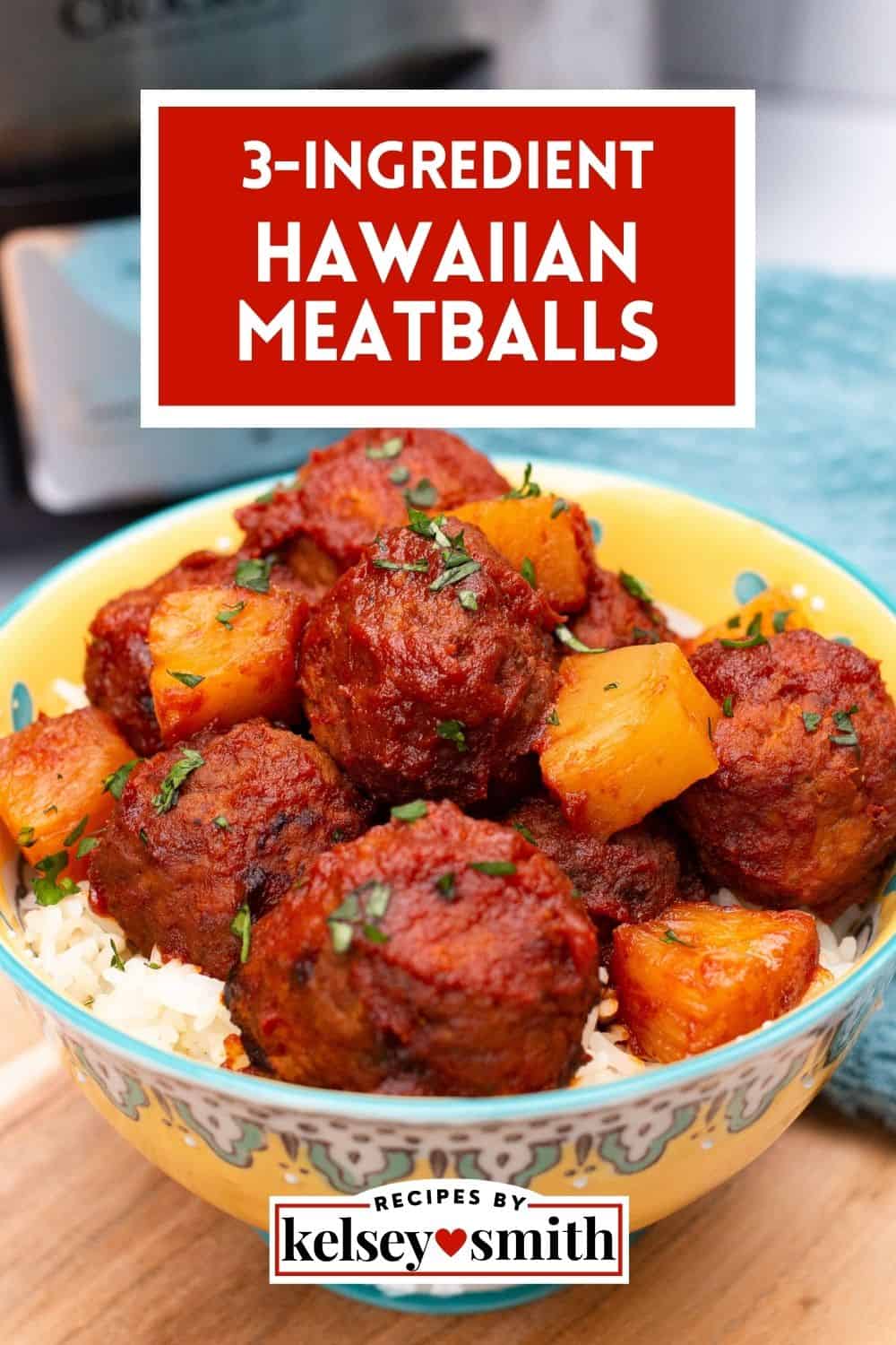 3Ingredient Hawaiian Meatballs By Kelsey Smith