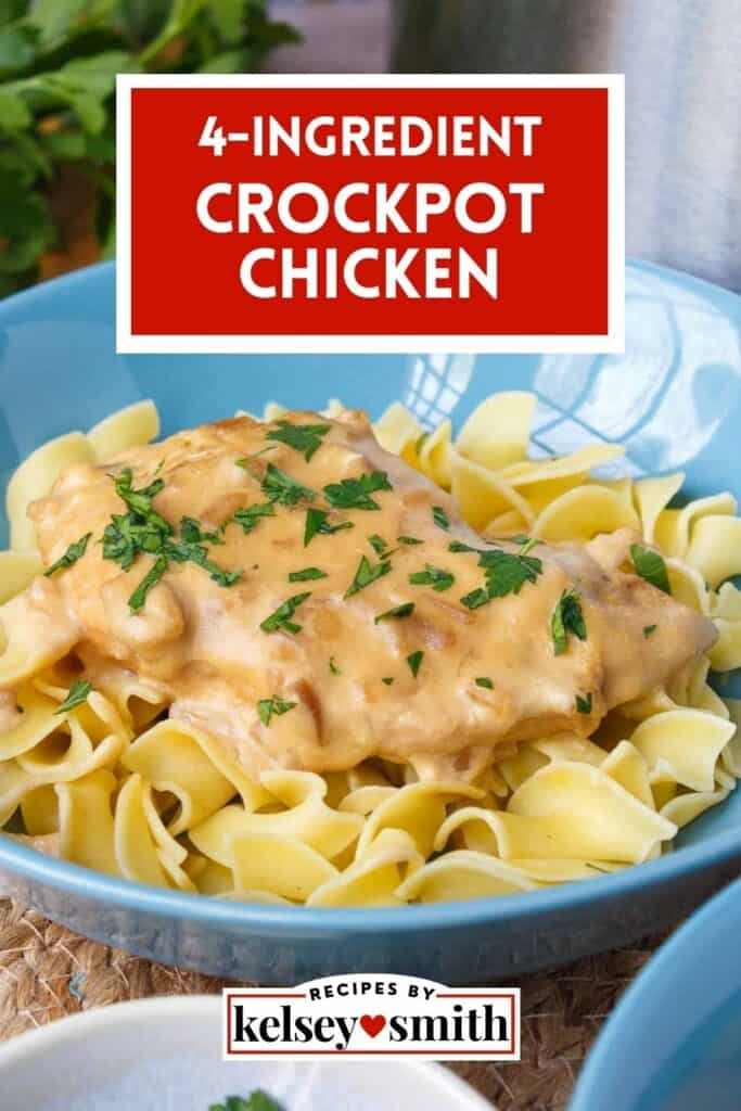 4-Ingredient Crockpot Chicken served over egg noodles