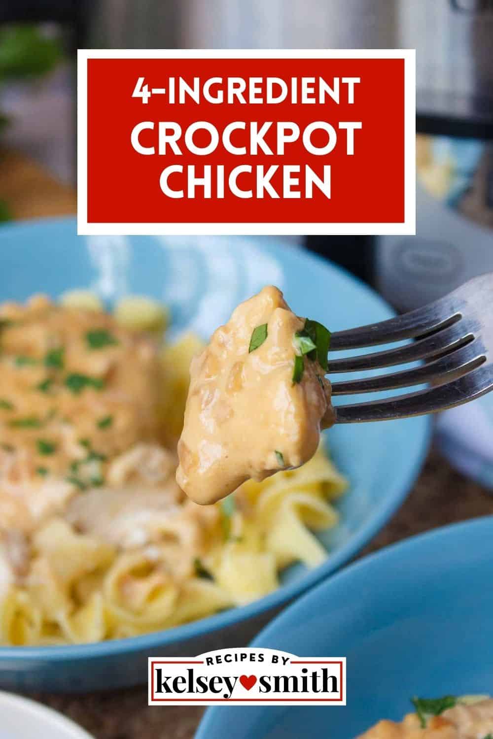 4-Ingredient Crockpot Chicken - By Kelsey Smith