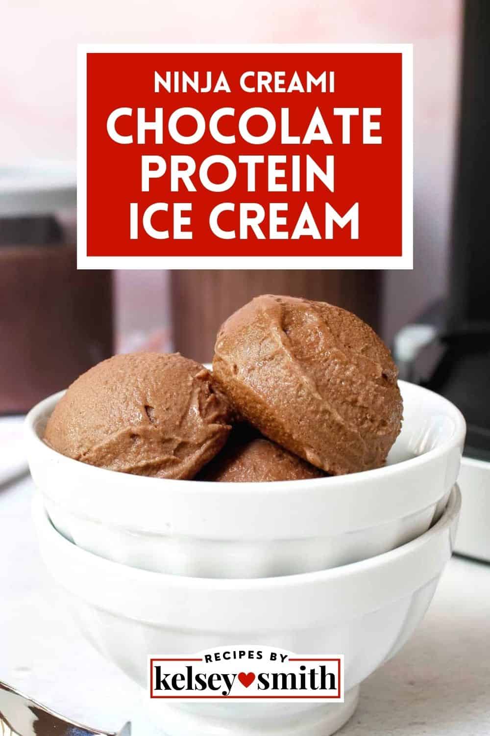 Ninja Creami Chocolate Protein Ice Cream By Kelsey Smith