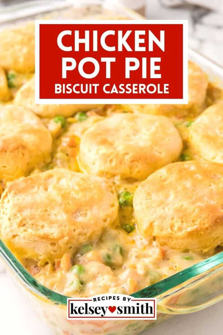 Chicken pot pie casserole with biscuits