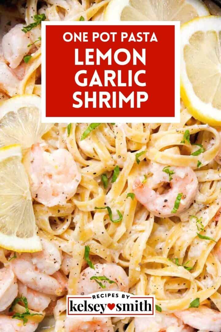 One Pot Lemon Garlic Shrimp Pasta