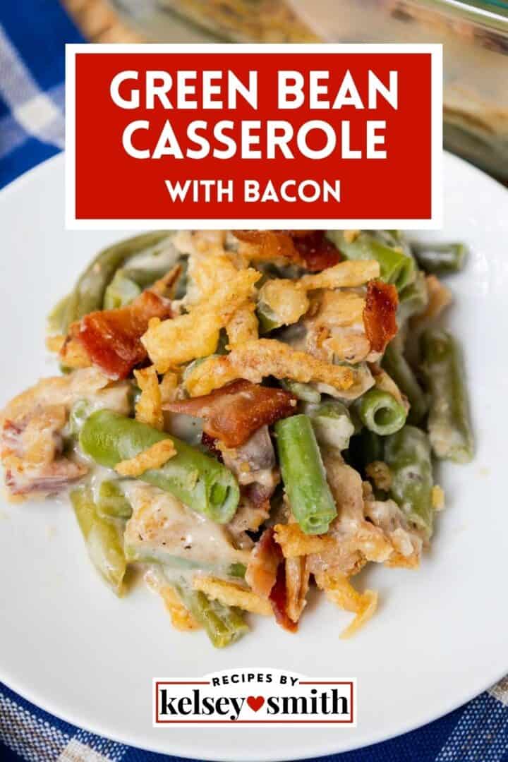 Green bean casserole with bacon.