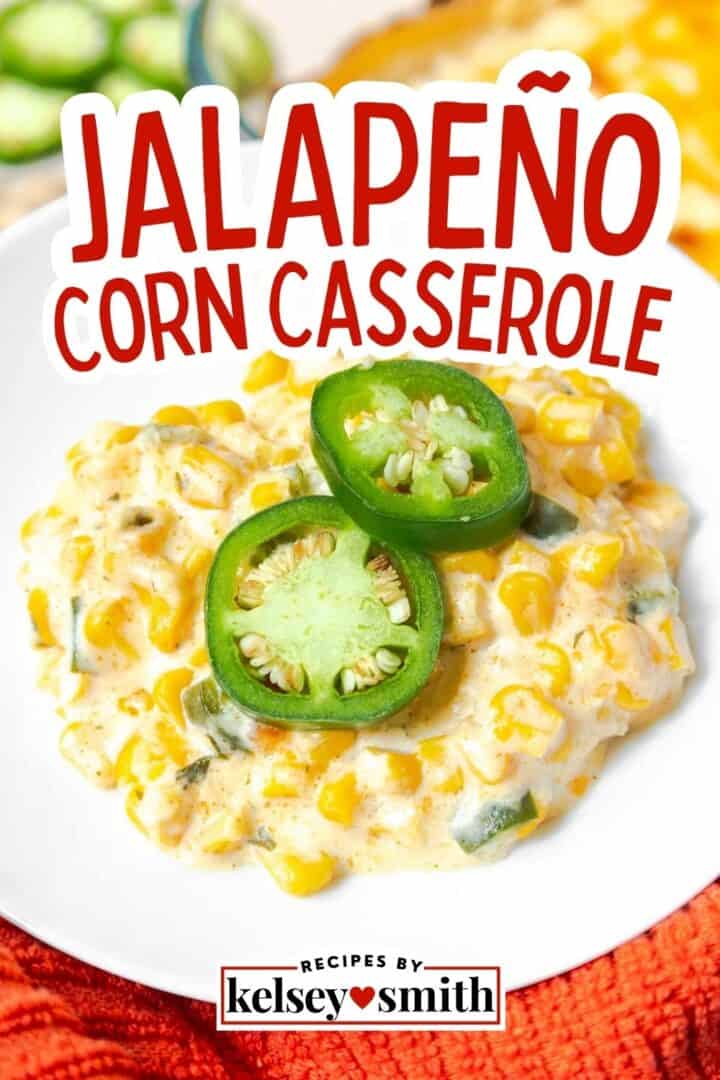 Creamy Jalapeño Corn Casserole
