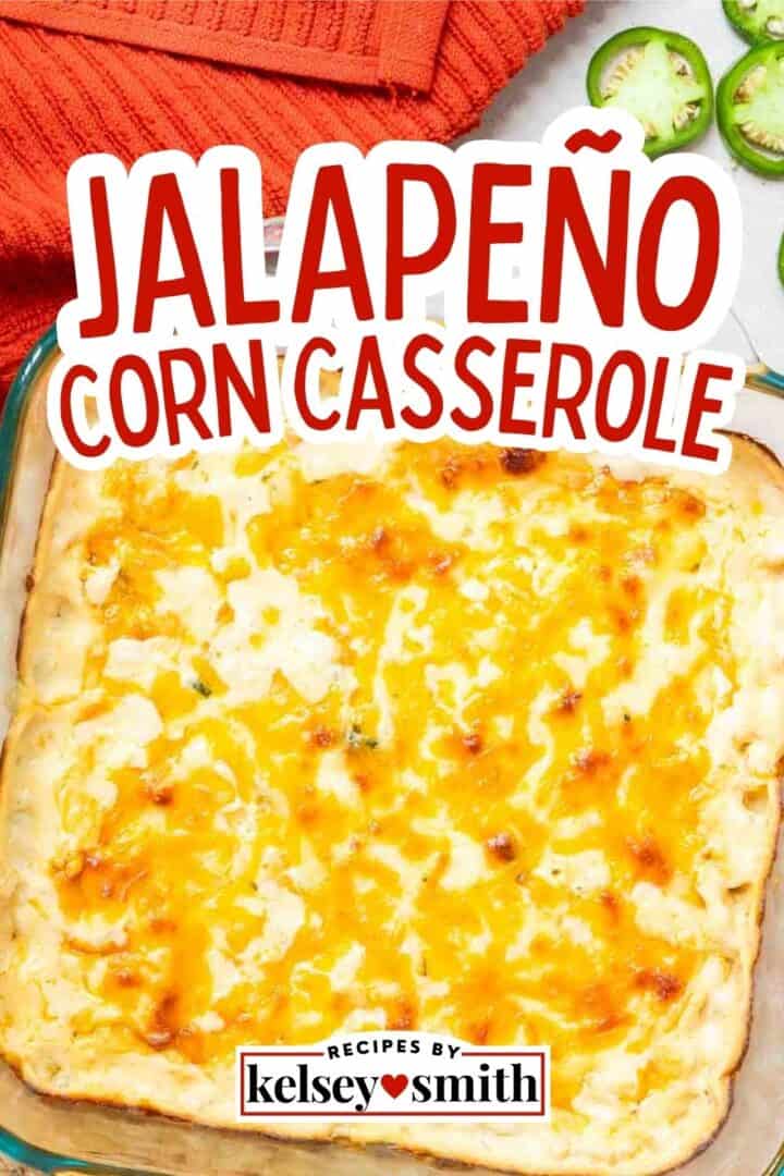 Creamy Jalapeño Corn Casserole